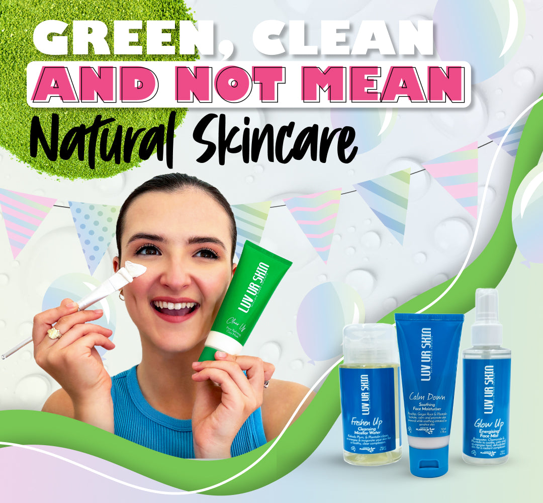 Green Clean and Not Mean Skincare