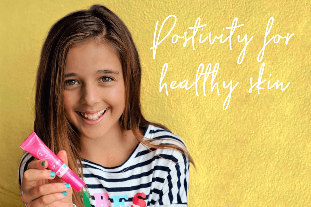 Positivity = Healthy Skin and Life
